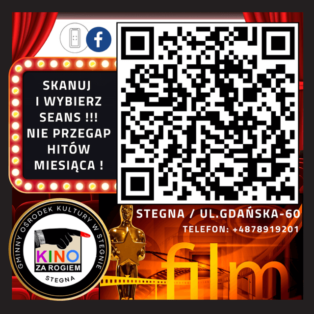 Plakat promocyjny dla Kino za Rogiem Stegna z kodem QR, adresem i numerem telefonu. Tekst zachęca do zeskanowania kodu, aby wybrać seans filmowy i nie przegapić miesięcznych hitów. Obecne są grafiki o tematyce filmowej i ikony mediów społecznościowych.