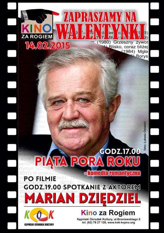 Plakat filmowy promujący wydarzenie walentynkowe w Kinie Za Rogiem 14.02.2015 r. przedstawiający zbliżenie twarzy Mariana Dziędziela oraz szczegóły projekcji komedii romantycznej i spotkania z aktorem.
