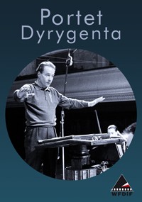 Czarno-białe zdjęcie dyrygenta dyrygującego orkiestrą, nad nim tekst Portet Dyrygenta, a w prawym dolnym rogu logo WFDiF.