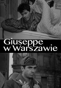 Czarno-biały plakat filmu Giuseppe w Warszawie przedstawia mężczyznę w łóżku powyżej i żołnierza w mundurze poniżej. Tytuł filmu jest wyśrodkowany w pogrubionym białym tekście pomiędzy dwoma obrazami.