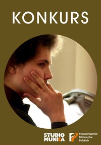 Osoba z kręconymi włosami pokazana jest z profilu, opiera brodę na dłoni, a nad nią dużymi literami widnieje słowo KONKURS. Na dole znajdują się loga Studio Munka i Stowarzyszenia Filmowców Polskich.