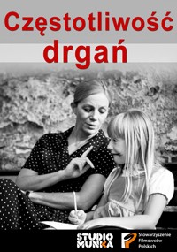 Czarno-biały plakat przedstawia kobietę delikatnie poprawiającą młodą dziewczynę. Na górze pojawia się polski tekst Częstotliwość drgań. Na dole znajdują się loga Studia Munka i Stowarzyszenia Filmowców Polskich.