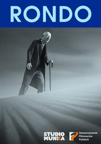 Monochromatyczny obraz starszego mężczyzny z laską chodzącego po jałowym krajobrazie. Tytuł RONDO pojawia się dużymi niebieskimi literami u góry, a poniżej loga Studio Munka i Stowarzyszenia Filmowców Polskich.
