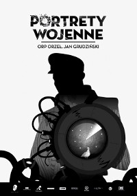 Czarno-biały plakat przedstawiający sylwetkę mężczyzny w czapce wojskowej, z dużym okrągłym oknem okrętu podwodnego na pierwszym planie. Tekst u góry brzmi: Portrety Wojenne ORP Orzel. Jan Grudzinski.