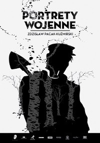 Czarno-biały plakat do Portretów Wojennych przedstawiający sylwetkę żołnierza trzymającego łopatę, z rozrzuconymi gałęziami drzew wtapiającymi się w postać. Tytuł i nazwisko autora, Zdzisław Pacak-Kuźmirski, znajdują się u góry.