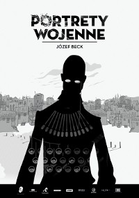 Stylizowana czarna sylwetka osoby o świecących oczach stoi przed szarym krajobrazem miejskim. Tytuł Portrety Wojenne i nazwisko Józef Beck są powyżej pogrubione.