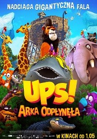 Animowany plakat filmowy przedstawiający różne kolorowe zwierzęta, w tym żyrafy, lwa, słonia i ptaki, z tytułem Ups! Arka Odpływ w pogrubionych żółtych i czerwonych literach. Tekst u góry i data wydania u dołu.