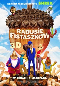Polski plakat filmowy do filmu animowanego „Rabusie Fistaszków 3D”, przedstawiający animowane postacie zwierząt stojące przed gigantycznym żołędziem, z tytułem zapisanym dużymi literami. Na dole rozsypane są orzeszki ziemne.