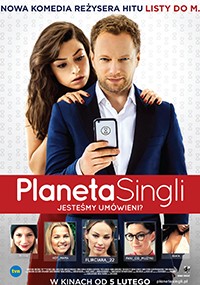 Polski plakat filmowy Planeta Singli przedstawia kobietę stojącą za mężczyzną, który trzyma smartfon. Pod nimi znajdują się cztery zdjęcia profilowe z aplikacji randkowej. Slogan i tytuł są po polsku.