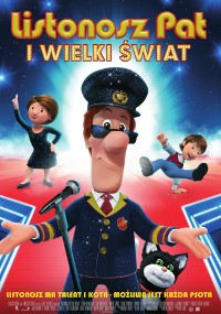 Animowany plakat filmowy przedstawia listonosza w mundurze trzymającego mikrofon, z czarno-białym kotem i tańczącymi postaciami w tle. Tytuł po polsku: Listonosz Pat i Wielki Świat. Jasna, kolorowa scenografia.