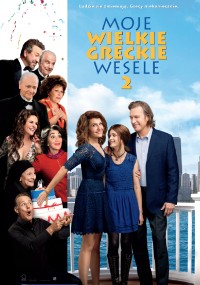 Plakat filmu Moje Wielkie Greckie Wesele 2 przedstawia grupę ludzi, w centrum kobietę i dziewczynkę trzymające się za ręce, na tle panoramy miasta.