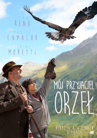Mężczyzna i chłopiec stoją na zewnątrz w górach, obaj patrzą w górę, gdy wielki orzeł leci w ich stronę. Mężczyzna ma na sobie brązowy kapelusz i płaszcz, a chłopiec trzyma rękę w rękawiczce, aby orzeł mógł na niej wylądować. Na obraz nałożony jest tekst w języku polskim.