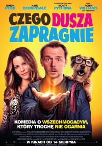 Polski plakat filmowy Czego Dusza Zapragnie przedstawia Simona Pegga ze świecącą ręką, otoczonego przez Kate Beckinsale i psa w okularach i krawacie. Jasny, kolorowy tekst i komediowe wyrażenia dominują w projekcie.
