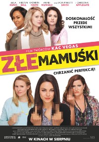 Polski plakat filmowy do filmu Złe Mamuśki przedstawiający cztery kobiety w tle i trzy kobiety na pierwszym planie, wszystkie wykonujące buntownicze gesty rozmazanymi dłońmi. Pogrubiony żółty i różowy tekst tytułowy w środku.