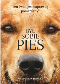 Zbliżenie na pysk golden retrievera z nałożonym polskim tekstem, w tym tytułem Był sobie pies. Oczy i nos psa są widoczne.