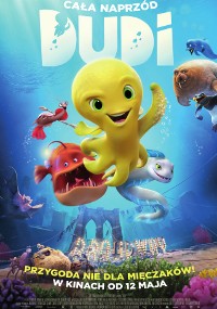 Animowany plakat filmowy przedstawiający wesołą żółtą ośmiornicę machającą pod wodą, otoczoną przez różne kolorowe stworzenia morskie. Tytuł DUDI pojawia się u góry z polskim tekstem i zatopionym statkiem w tle.