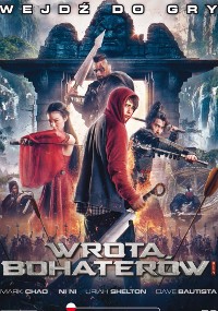 Plakat filmowy do Wrota Bohaterów przedstawia cztery postacie w pozach akcji ze starożytnymi ruinami i mistycznym światłem w tle. Tytuł i nazwiska aktorów są wyświetlane na dole po polsku.