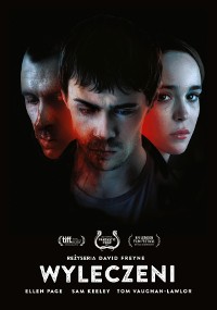 Plakat filmowy do filmu Wyleczeni przedstawiający trzy poważnie wyglądające osoby na ciemnym tle, z dwiema twarzami w cieniu i jedną oświetloną. Tytuł i nazwiska obsady pojawiają się na dole w białym tekście.