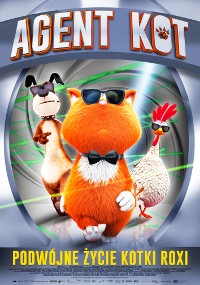 Plakat filmowy Agent Kot przedstawiający pomarańczowego kota w smokingu i okularach przeciwsłonecznych, stojącego pewnie z psem i kurczakiem, obaj również w okularach przeciwsłonecznych. W tle widoczne są wiązki laserowe i pogrubiony tekst.