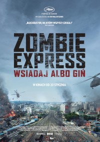 Polski plakat filmowy do Zombie Express pokazuje miasto w chaosie z helikopterami, eksplozjami i unoszącym się dymem. Duży, pogrubiony tytuł i slogan dominują na niebie, a poniżej widać przerażone ulice.