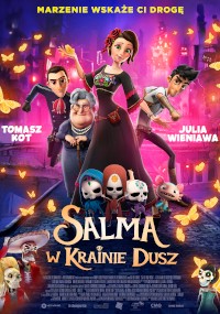 Animowany plakat filmowy do filmu Salma w Krainie Dusz przedstawiający dziewczynę w sukience, szkieletowe postacie i świecące motyle. Inne animowane postacie pojawiają się za nią, na tle kolorowego, mistycznego miasta.
