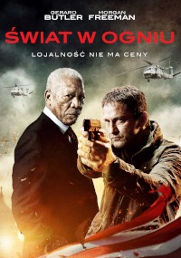 Plakat filmu Świat w ogniu przedstawia dwóch mężczyzn, jeden celuje z broni, a drugi stoi obok niego, w tle widać helikoptery i ogień. Tekst zawiera nazwiska aktorów i polski slogan.