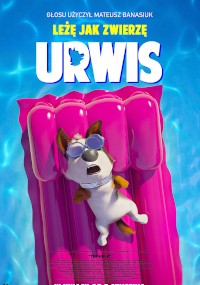 Pies z kreskówki w okularach przeciwsłonecznych relaksuje się na różowym materacu w niebieskim basenie. Polski tytuł filmu Urwis pojawia się powyżej dużymi białymi literami, z dodatkowym tekstem po polsku u góry i na dole.