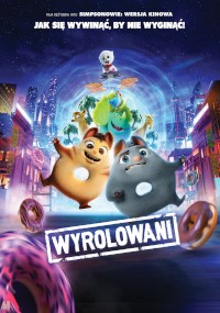 Animowany plakat filmowy przedstawiający kolorowe, okrągłe postacie zwierząt toczące się przez tętniący życiem miejski krajobraz z pączkami na pierwszym planie. Polski tytuł Wyrolowani i slogan pojawiają się na górze.