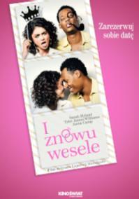 Plakat do filmu I znowu wesele przedstawiający trzy zdjęcia pary w humorystycznych i romantycznych pozach, na różowym tle z polskim tekstem promującym film i rezerwacją terminu.