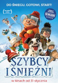Plakat do filmu animowanego Szybcy i śnieżni przedstawiający czwórkę dzieci w zimowych ubraniach i psa bawiącego się na śniegu, z sankami i śnieżkami. Tytuł i tekst są w języku polskim.
