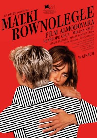 Dwie kobiety obejmują się na czerwonym tle. Jedna z nich ma krótkie blond włosy i nosi czarno-białą koszulę w paski; druga ma brązowe włosy. Nad nimi widnieje polski tytuł Matki Równolegle i szczegóły obsady.