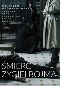 Polski plakat filmowy do filmu Śmierć Zygielbojma przedstawia mężczyzn w garniturach i trenczach w słabo oświetlonym pomieszczeniu. Jeden z nich siedzi, drugi stoi na pierwszym planie, trzymając papiery. Na górze widnieją napisy końcowe filmu.