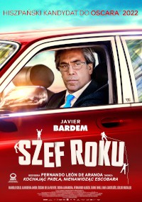 Plakat filmowy przedstawia Javiera Bardema w garniturze, siedzącego w czerwonym samochodzie i patrzącego przez okno. Polski tytuł Szef Roku jest widoczny, z napisami końcowymi i wzmianką o Oscarze u góry. Projekt jest odważny i dramatyczny.