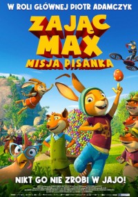 Kolorowy, animowany plakat filmowy przedstawiający wesołe zwierzęta, w tym królika trzymającego ozdobione jajko i lisa w kamizelce, nad którymi pogrubioną czcionką widnieje polski tytuł Zając Max Misja Pisanka.