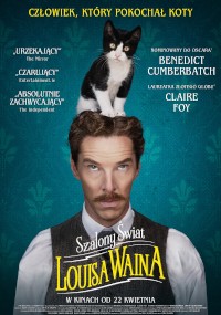 Plakat filmowy do filmu Szalony Świat Louisa Waina z Benedictem Cumberbatchem w kostiumie z epoki, patrzącym na czarno-białego kota siedzącego na jego głowie. Tło jest niebieskie z żółtym i białym tekstem po polsku.
