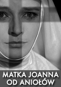 Czarno-biały obraz z bliska przedstawiający poważną kobietę w habicie zakonnicy, z cieniem krzyża rzuconym na jej twarz. Tekst na dole brzmi MATKA JOANNA OD ANIOŁÓW.