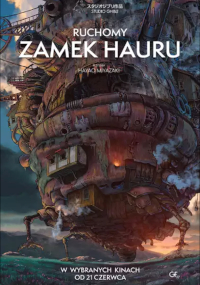Plakat do filmu animowanego Ruchomy Zamek Hauru przedstawiający wielki, fantastyczny ruchomy zamek z elementami mechanicznymi na tle dramatycznego nieba.