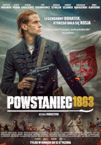 Plakat do filmu Powstaniec 1863 przedstawia mężczyznę w stroju wojskowym z XIX wieku trzymającego karabin, z jeźdźcami poniżej i czerwonym polskim godłem w tle. Tekst jest w języku polskim.