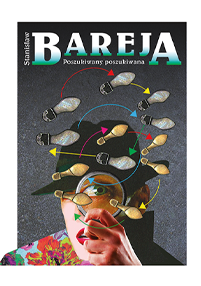 Surrealistyczna okładka książki przedstawia osobę w kapeluszu z lupą, kolorowymi strzałkami i wieloma unoszącymi się śladami stóp. Tytuł brzmi: „Bareja. Poszukiwany poszukiwana” autorstwa Stanisława.