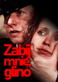 Zrozpaczona kobieta jest trzymana za twarz, podczas gdy mężczyzna w czapce policyjnej ją chwyta. Czerwony polski tekst Zabij mnie, glino jest wyświetlany w lewym dolnym rogu obrazu.