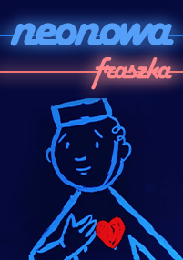 Niebieski neonowy tekst brzmi „neonowa”, a różowy neonowy tekst pisany kursywą „fraszka” nad prostym niebieskim rysunkiem przedstawiającym osobę trzymającą czerwone serce przy piersi – wszystko na ciemnym tle.