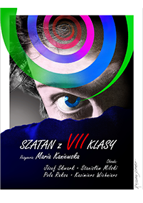 Plakat do Szatan z VII klasy przedstawiający zbliżenie niebieskiego oka, kolorowe koncentryczne okręgi i stylizowany tekst z nazwiskami obsady i reżysera w języku polskim. Ogólny projekt jest odważny i dramatyczny.