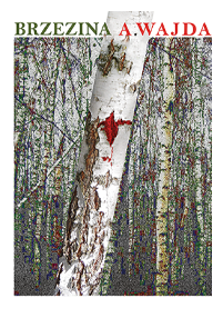Stylizowany plakat przedstawiający biały pień brzozy ustawiony po przekątnej na tle lasu brzozowego. Tekst u góry brzmi BRZEZINA na zielono i A. WAJDA na czerwono.