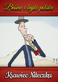 Animowany krawiec w wysokim kapeluszu i długim niebieskim płaszczu z czerwoną muszką stoi na jasnym tle. Tekst powyżej brzmi Baśnie i bajki polskie, a poniżej Krawiec Niteczka.