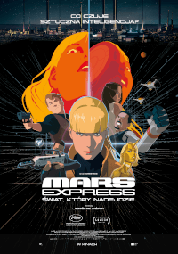 Animowany plakat filmowy do filmu Mars Express ze stylizowanymi postaciami, futurystyczną panoramą miasta, statkami kosmicznymi i pogrubionym tekstem po polsku. Centralna postać ma krótkie blond włosy, a dramatyczne, dynamiczne linie rozchodzą się od środka.