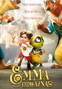Animowany plakat filmowy przedstawiający młodą dziewczynkę z procą i małego żółwia, oboje wyglądają na zdecydowanych. Otaczają ich kolorowe postacie zwierząt. Polski tytuł Emma Odważna znajduje się na dole, a powyżej znajdują się hasła o tematyce przygodowej.