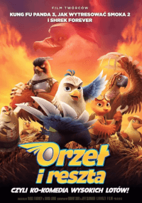 Animowany plakat filmowy przedstawiający kilka wyrazistych ptaków o unikalnych cechach stojących razem na tle pomarańczowego nieba. Tytuł Orzeł i reszta jest widoczny na dole pogrubionymi żółtymi i niebieskimi literami.