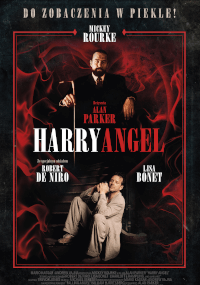 Plakat filmu Harry Angel przedstawia dwóch mężczyzn: jeden stoi w garniturze z brodą, drugi siedzi na podłodze w jasnym ubraniu. Tło jest czerwono-czarne z dymem, a nazwiska aktorów są wymienione: Mickey Rourke, Robert De Niro, Lisa Bonet.
