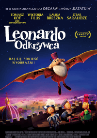 Animowany plakat filmu Leonardo Odkrywca przedstawia latającą maszynę z niedźwiedziem w ekwipunku pilota wznoszącą się nad średniowiecznym miastem, z dwoma innymi animowanymi postaciami obserwującymi z ziemi. Tekst i nazwiska obsady są w języku polskim.