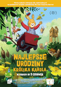Kolorowy plakat filmowy przedstawiający animowanego królika o imieniu Karol radośnie jadącego czerwonym wagonem, otoczonego innymi wesołymi przyjaciółmi-zwierzętami i dekoracjami urodzinowymi w bujnym, zielonym lesie. Tekst w języku polskim brzmi: Najlepsze urodziny Królika Karola.